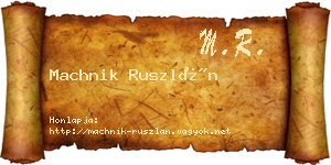 Machnik Ruszlán névjegykártya